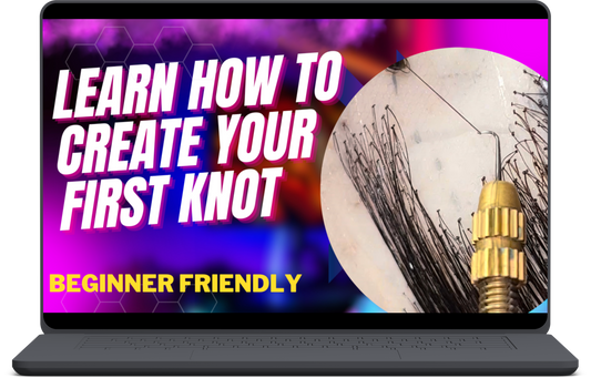 Learn How to Ventilate Your First Knot